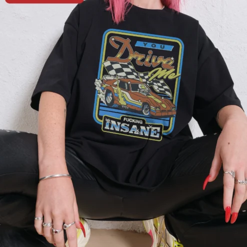 You Drive Me Fucking Insane Retro Muscle Car Burnout Graphic Tee