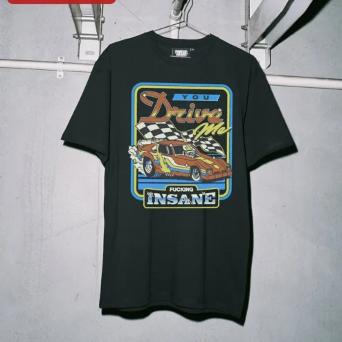 You Drive Me Fucking Insane Retro Race Car Graphic Tee