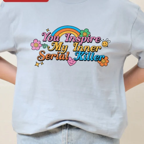 Close-up of You Inspire My Inner Serial Killer Tee Dark Humor Graphic Shirt for True Crime Fans for streetwear fans in Chicago, Illinois