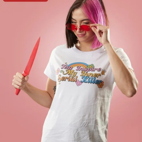 You Inspire My Inner Serial Killer Tee Dark Humor Graphic Shirt for True Crime Fans