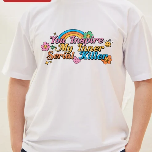 Close-up of You Inspire My Inner Serial Killer Tee Dark Humor Graphic Shirt for True Crime Fans for streetwear fans in Chicago, Illinois