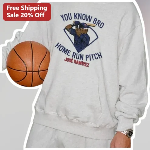 You Know Bro Home Run Pitch Jose Ramirez Cleveland Guardians Sweatshirt