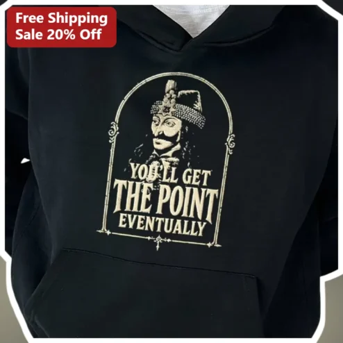 You'll Get The Point Eventually Peter The Great Sarcastic Hoodie Funny History Gift