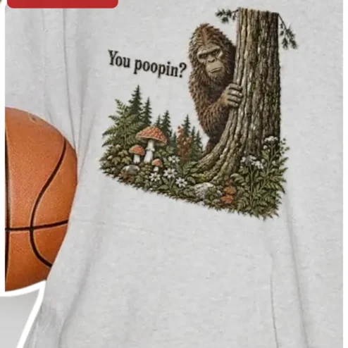 You Poopin Bigfoot Tee Funny Sasquatch Graphic T-Shirt Cryptozoology Camping Humor Gift